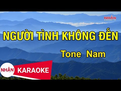 Người Tình Không Đến (Karaoke Beat) – Tone Nam | Nhan KTV