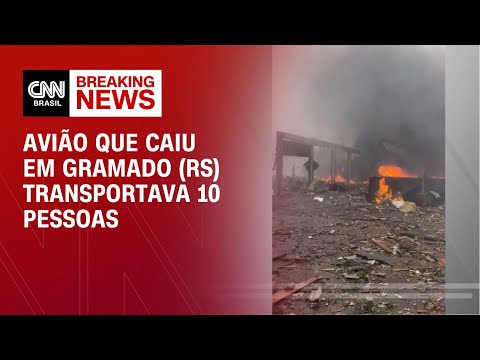 Avião que caiu em Gramado (RS) transportava 10 pessoas | AGORA CNN