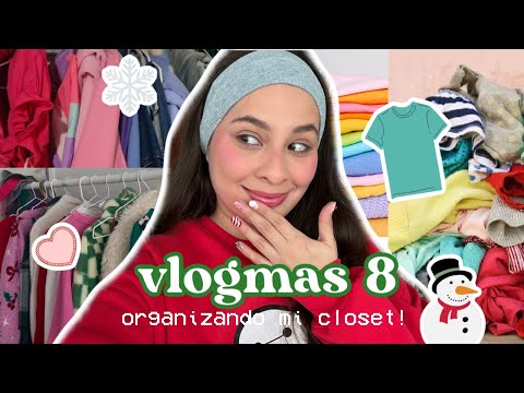 Vlogmas 8: Organizando mi clóset! Depuración de invierno!