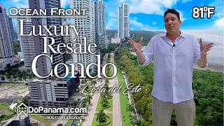 🏠 Ocean Front Luxury Resale Condo | • Costa del Este • 🌃