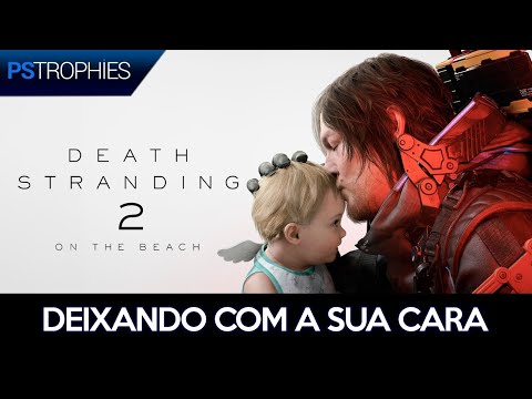 Death Stranding 2 - Deixando com a Sua Cara 🏆 Guia de Troféu