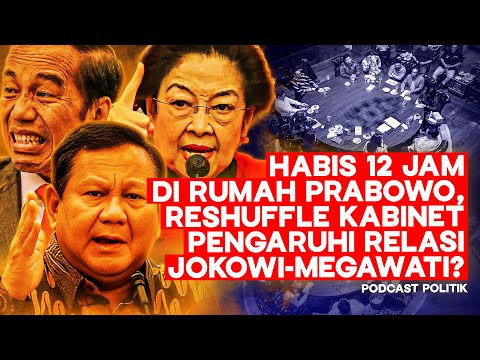 Habis 12 Jam Di rumah Prabowo, Reshuffle Kabinet Pengaruhi Relasi Jokowi-Megawati?