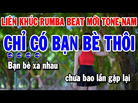 Karaoke Liên Khúc Nhạc Sến Rumba Dễ Hát Tone Nam | Chỉ Có Bạn Bè Thôi | Chiều Sân Ga