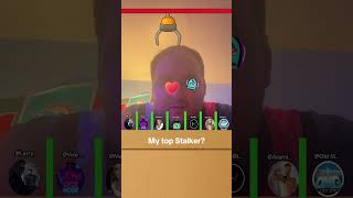 TikTok #337: My top stalker 1