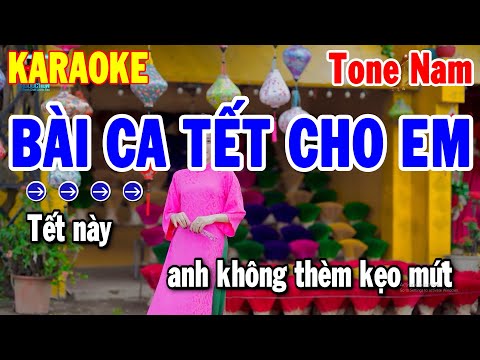 Karaoke Bài Ca Tết Cho Em Tone Nam Nhạc Xuân Dễ Hát | Thanh Hải