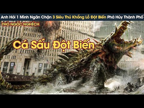 [Review Phim] Anh Hói 1 Mình Ngăn Chặn 3 Siêu Thú Khổng Lồ Đột Biến Tập Hợp Phá Hủy Cả Thành Phố