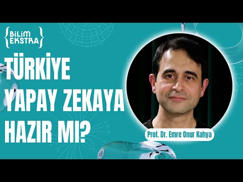 Türkiye yapay zekaya hazır mı? / Prof. Dr. Emre Onur Kahya ile Bilim Ekstra