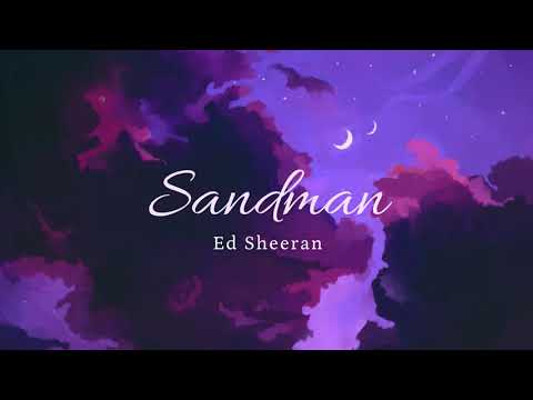 Vietsub | Sandman - Ed Sheeran | Lyrics Video