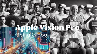 Apple's international expansion for Vision Pro mixed-reality headset | Virtual Reality | Technology