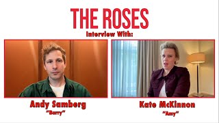 "The Roses" Interview with Andy Samberg & Kate McKinnon – “Barry” & “Amy”