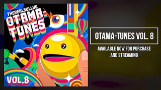 *NEW ALBUM* Otama-Tunes Vol. 8
