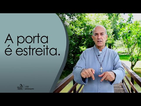 Padre Luiz Augusto: A porta é estreita