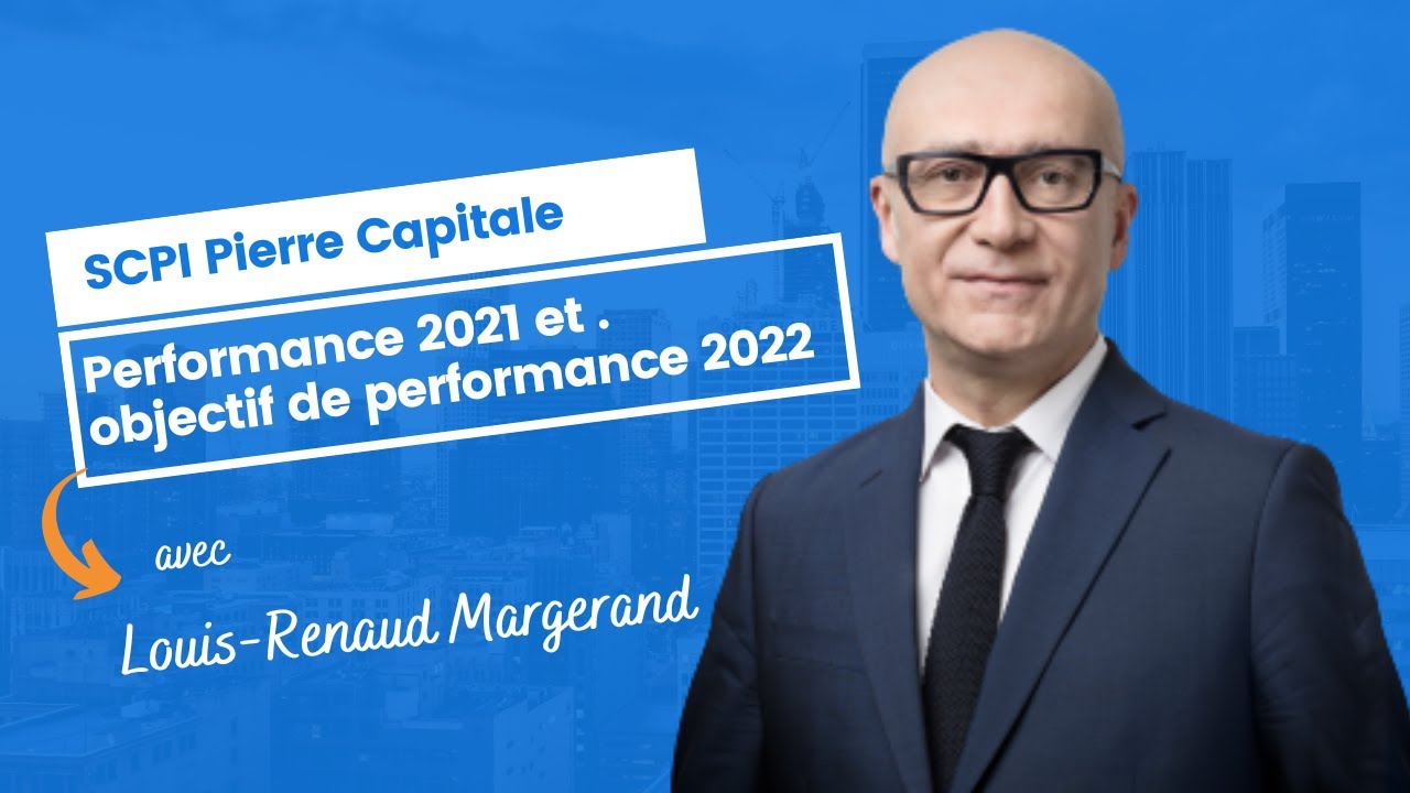 Pierre Capitale : performance 2021 et objectif de performance 2022