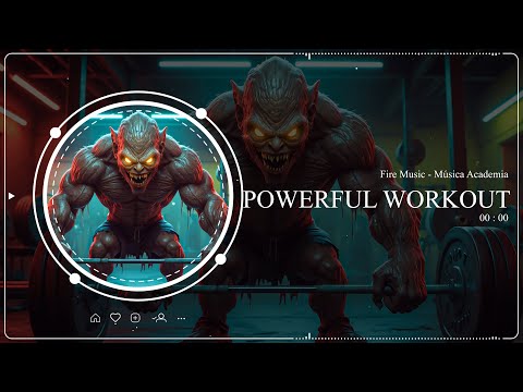 Powerful Workout - Fire Music - Música Academia (Official Music)