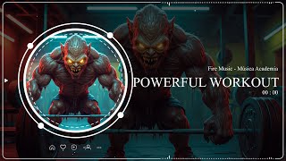 Powerful Workout - Fire Music - Música Academia (Official Music)