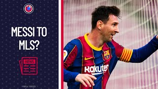 MESSI TO MLS? | Josh Sargent to Norwich City | MLS NEWS | Soccer News #8