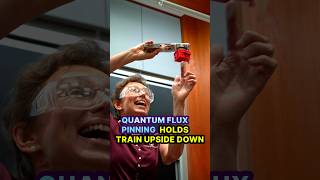 Quantum #flux pinning holds train upside down! #shorts #DrTatiana #quantumphysics