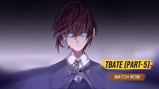 TBATE (PART - 5) : Summary in 90 minutes