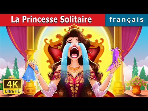 La Princesse Solitaire | The Lonely Princess in French | @FrenchFairyTales