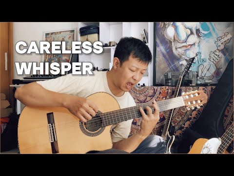 Careless Whisper (George Michael) - Quá Trình Chuyển Soạn Fingerstyle