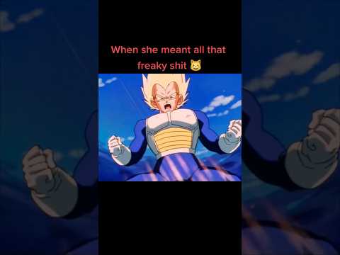 VEGETA IS A FREAK😂#dragonball #meme #memes #shorts #naruto #onepiece #anime #funny #goku