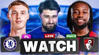 CHELSEA vs BOURNEMOUTH - LIVE WATCH ALONG!