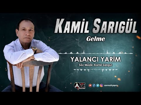 Kamil Sarıgül - Yalancı Yarim