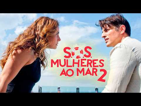 S.O.S. Mulheres Ao Mar 2 | Comédia Romântica | Filme Brasileiro Completo