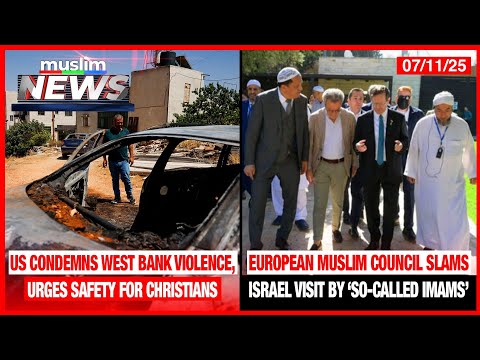 US Condemns West Bank Violence, Urges Safety For Christians | Muslim News | Jul 11, 2025