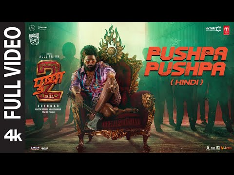 Pushpa 2 The Rule: Pushpa Pushpa (Full Video) Hindi | Allu Arjun | Rashmika | Sukumar | Fahaad F