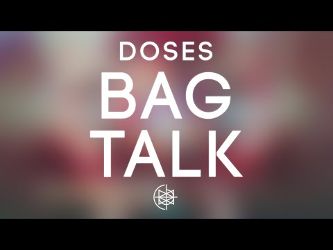 doses - BAG TALK