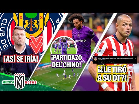 ¡Así se quedaría CHIVAS SIN DT!| Chino Huerta SE LUCE y sale OVACIONADO|¡¿Chicharito LE TIRA al DT?!