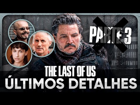 TLOU HBO: NOVOS ATORES CONFIRMADOS & FIM DA PARTE 3