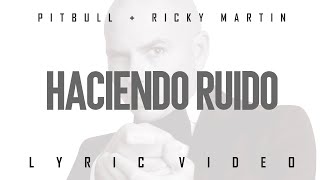 Pitbull x Ricky Martin - Haciendo Ruido (Official Lyric Video)