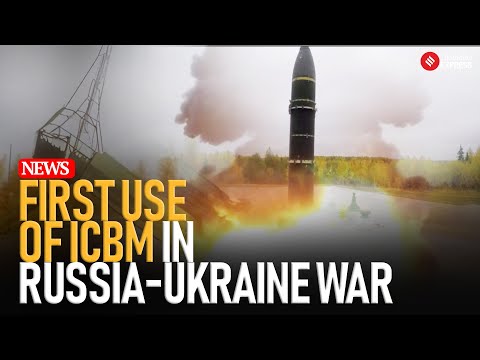 Russia-Ukraine War: Russia Fires ICBM at Ukraine Amid Escalation