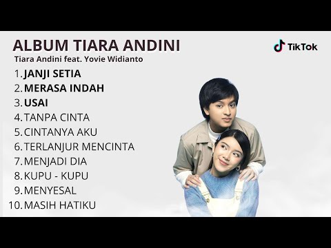 TIARA ANDINI TANPA CINTA FEAT YOVIE AND NUNO | FULL ALBUM 2025