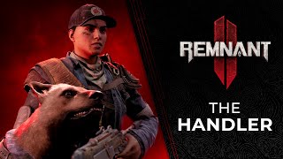 Remnant II \'Handler Archetype\' trailer