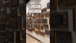 LUKISAN NASIRUN seni kecil namun banyak