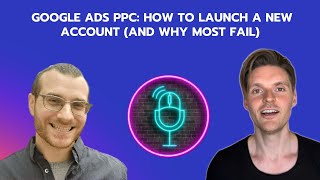 🔥 Google Ads PPC: How to Launch a New Account (and Why Most Fail)