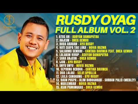 RUSDY OYAG FULL ALBUM VOL. 2 : ATOS AH, ANJEUN, DUDA ARABAN