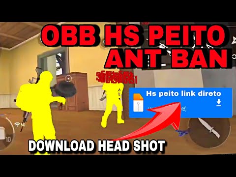 OBB HS PEITO (Sem VPN) HEAD SHOT HS  DOWNLOAD PARA CONTA PRINCIPAL LINK DIRETO HS ANT BAN