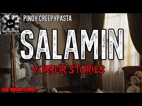 SALAMIN HORROR STORIES | True Horror Story | Pinoy Creepypasta