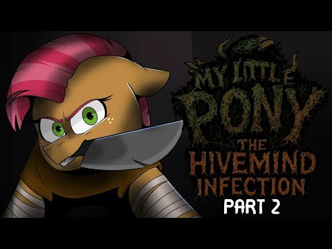¿ Que es My Little Pony: The Hivemind Infection ? | Parte 2