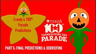 Creaty's 100th Macy's Parade Predictions Part 5- Final Predictions, Hopes & Reflections