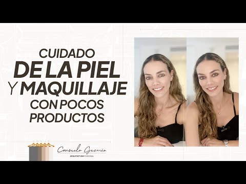 Cuidado de la piel y maquillaje con pocos productos | Consuelo Guzman | Arquitectura Personal