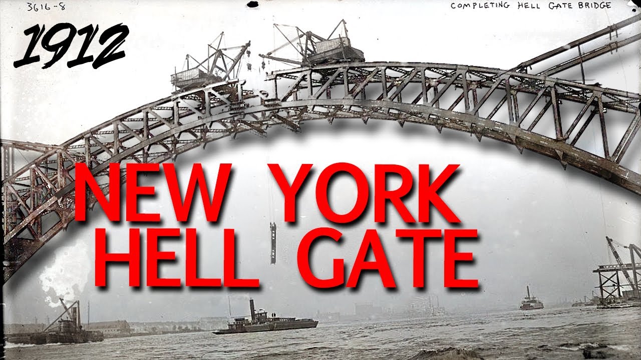 When New York’s Most Dangerous Waterway was Bridged (The History of Hell Gate Bridge)