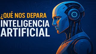 Que nos depara la inteligencia artificial