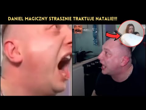 WAŻNE! DANIEL MAGICZNY WYŻYWA SIĘ NA NATALI!???