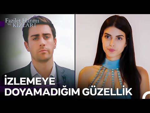 Baktıkça Bakasım Geliyor - Fazilet Hanım ve Kızları