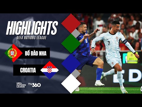 HIGHLIGHTS | UEFA NATIONS LEAGUE | BỒ ĐÀO NHA - CROATIA | RONALDO VÀ CỘT MỐC VÔ TIỀN KHOÁNG HẬU